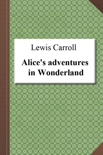 Alice's adventures in Wonderland